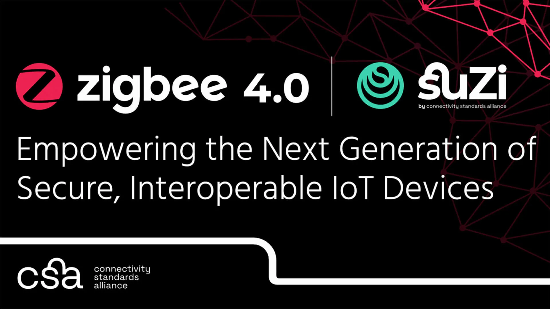 CSA анонсировала Zigbee 4.0 и Sub-GHz Suzi